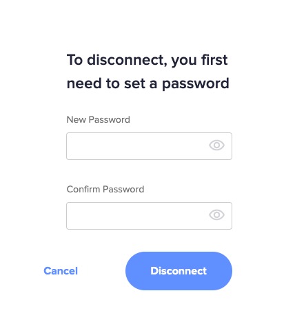 The image shows a popup window which states: To disconnect, you first need to set a password. There is a New Password field, and a Confirm Password field. Below those fields are a Cancel button and a Disconnect button.