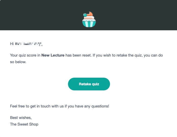 The image displays an email that states: Hi STUDENT NAME, Your quiz score in LECTURE NAME has been reset. If you wish to retake the quiz, you can do so below. Then, there is a RETAKE QUIZ button.