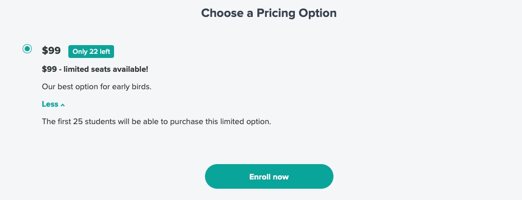 The image shows a portion of a checkout page that shows a pricing option for $99. Next to the pricing option, there is an icon that states ONLY 22 LEFT.